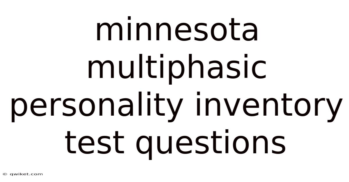 Minnesota Multiphasic Personality Inventory Test Questions
