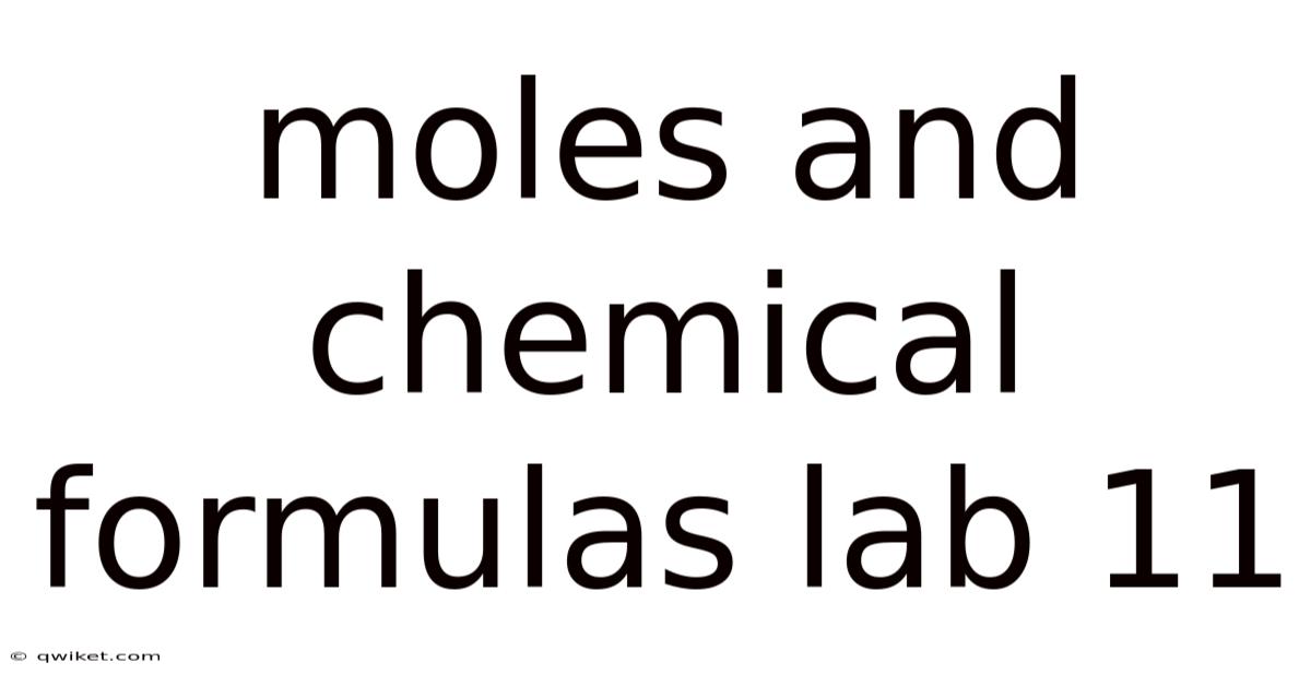 Moles And Chemical Formulas Lab 11
