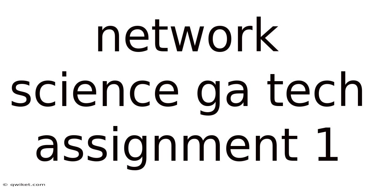 Network Science Ga Tech Assignment 1
