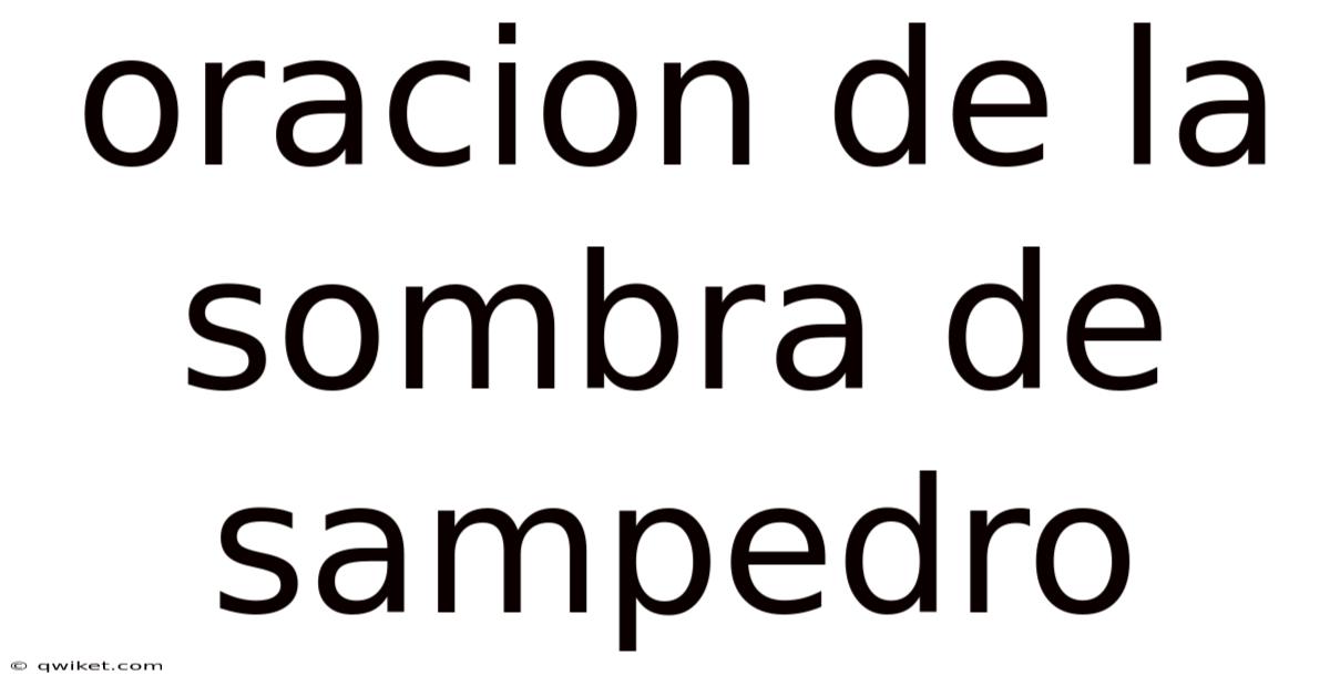 Oracion De La Sombra De Sampedro