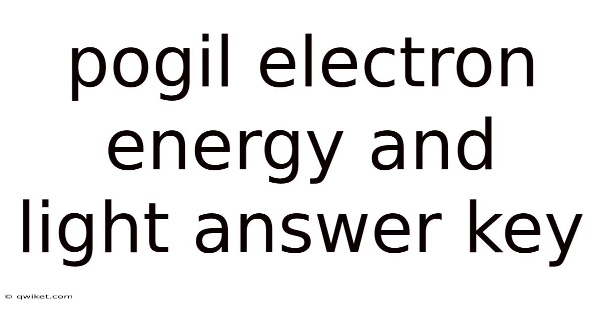 Pogil Electron Energy And Light Answer Key