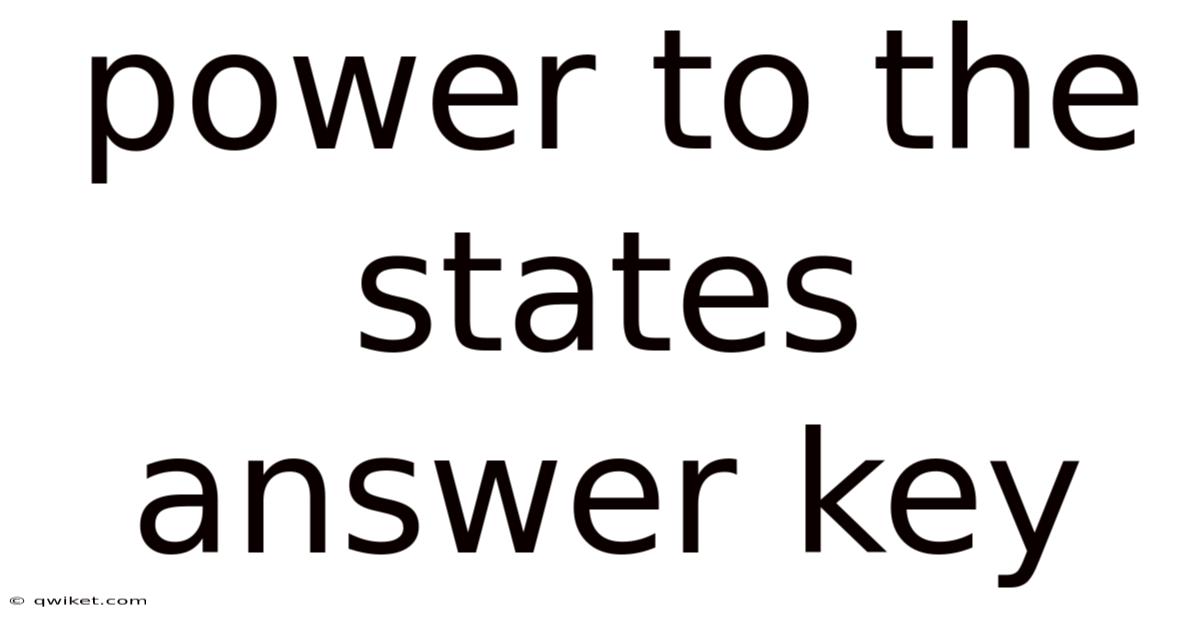 Power To The States Answer Key
