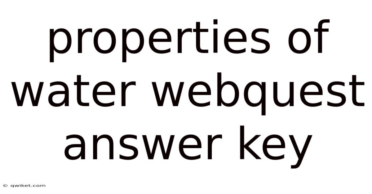 Properties Of Water Webquest Answer Key