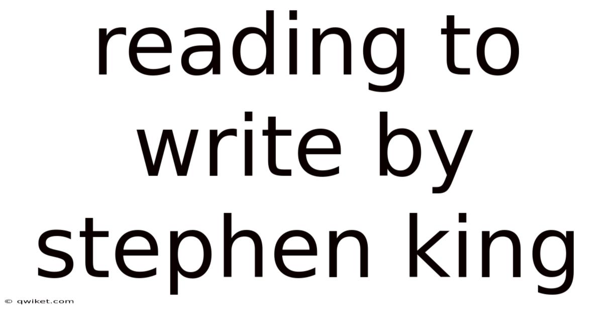 Reading To Write By Stephen King