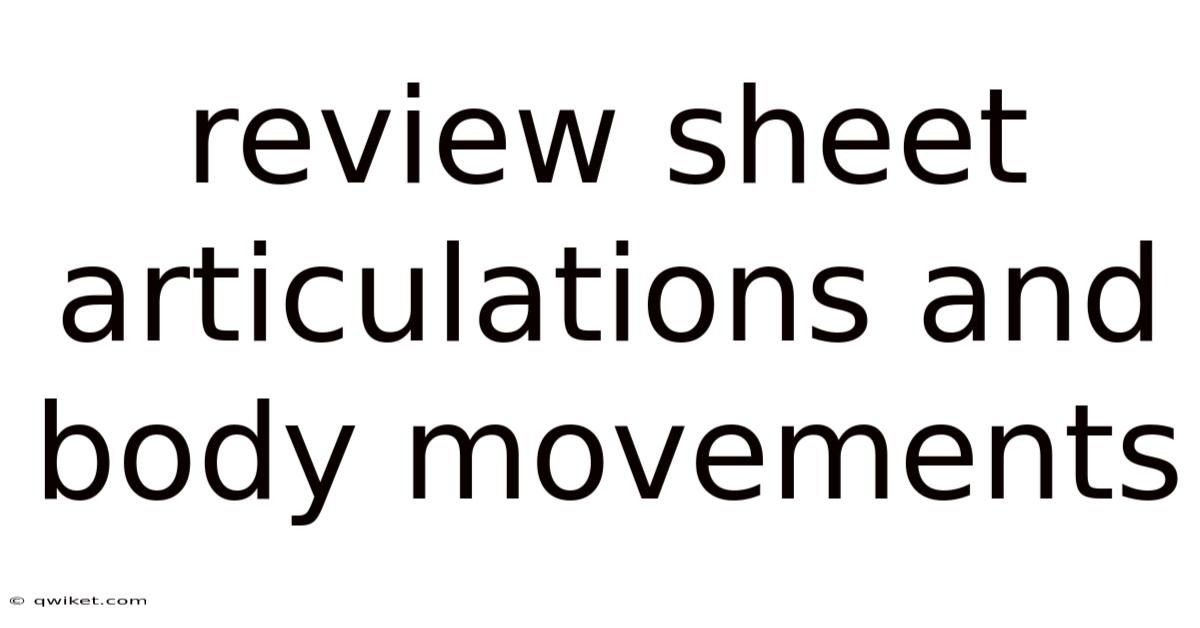 Review Sheet Articulations And Body Movements