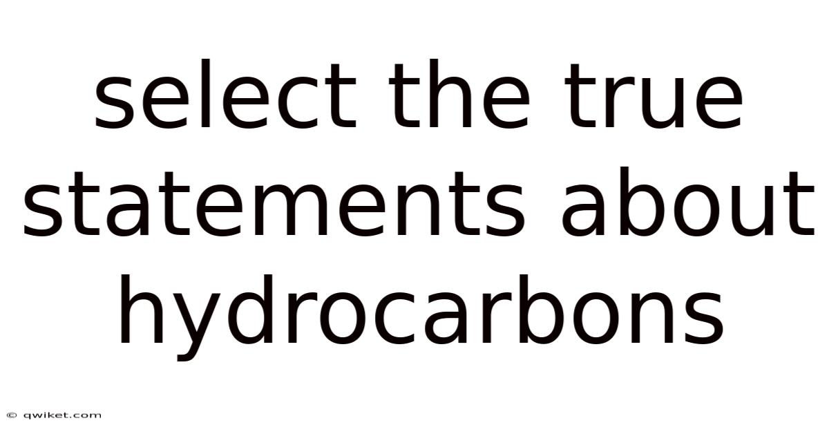 Select The True Statements About Hydrocarbons