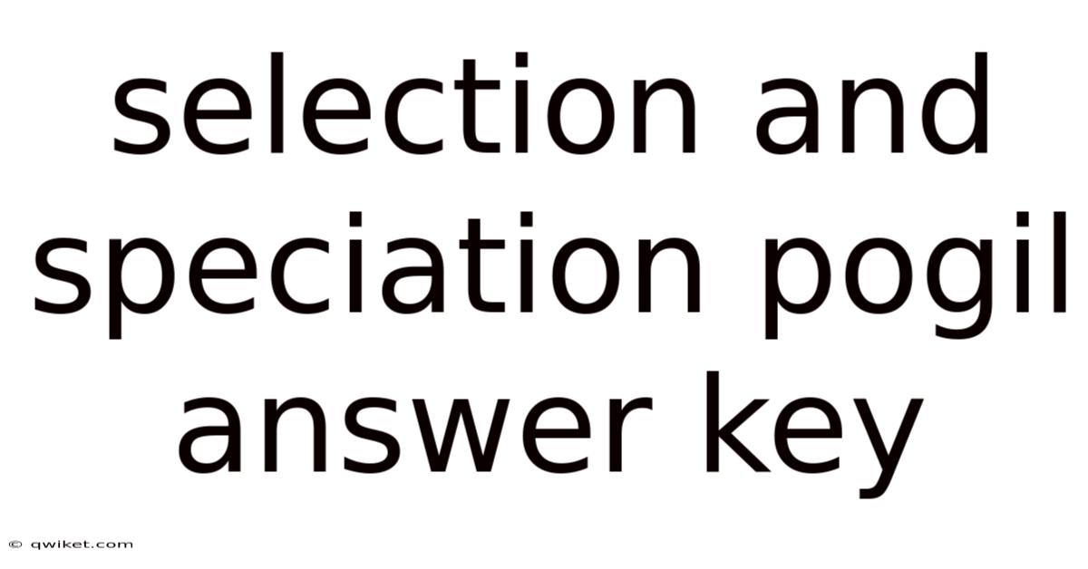 Selection And Speciation Pogil Answer Key