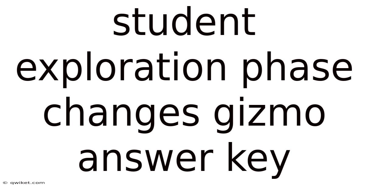 Student Exploration Phase Changes Gizmo Answer Key