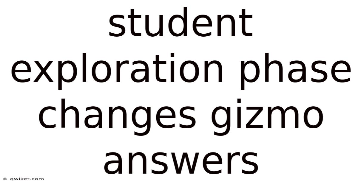 Student Exploration Phase Changes Gizmo Answers
