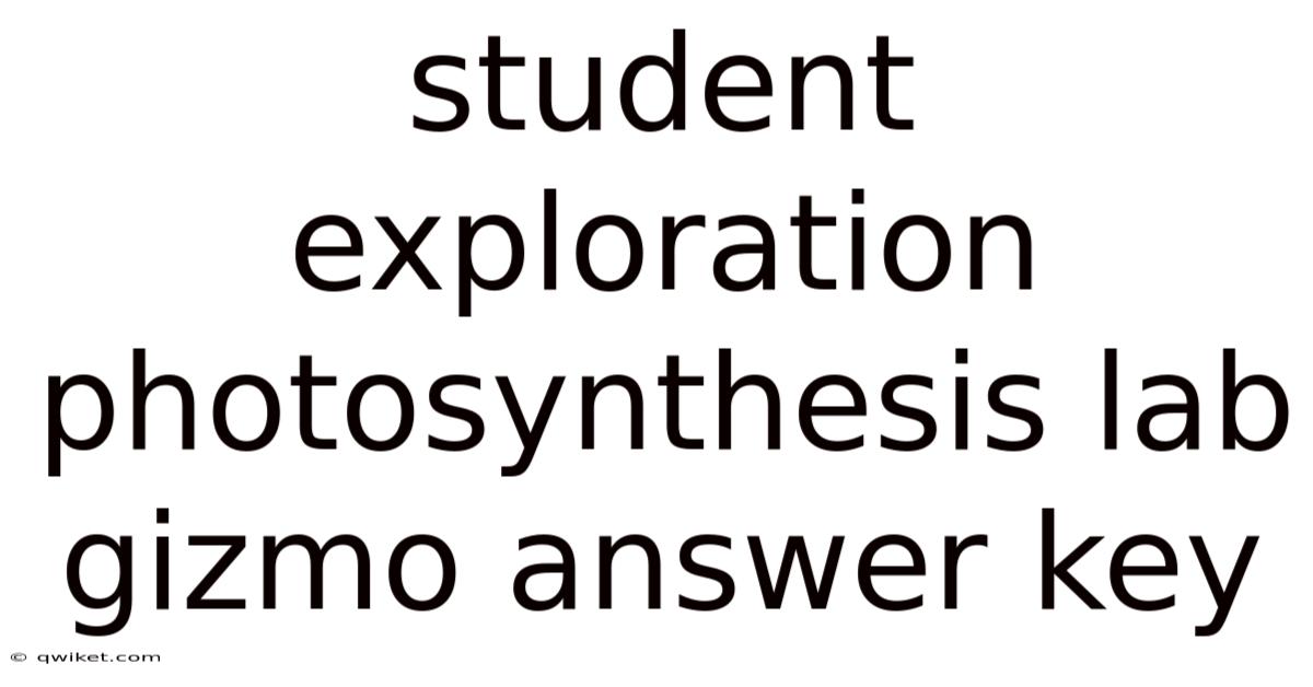 Student Exploration Photosynthesis Lab Gizmo Answer Key