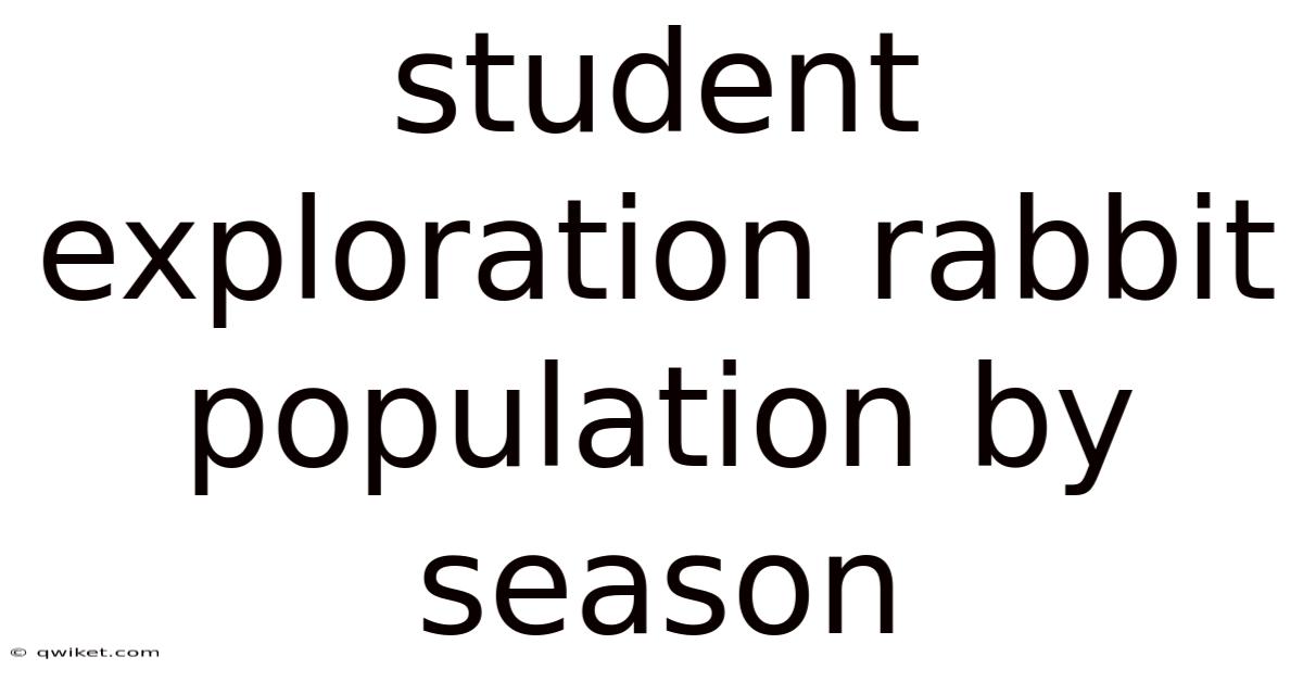 Student Exploration Rabbit Population By Season