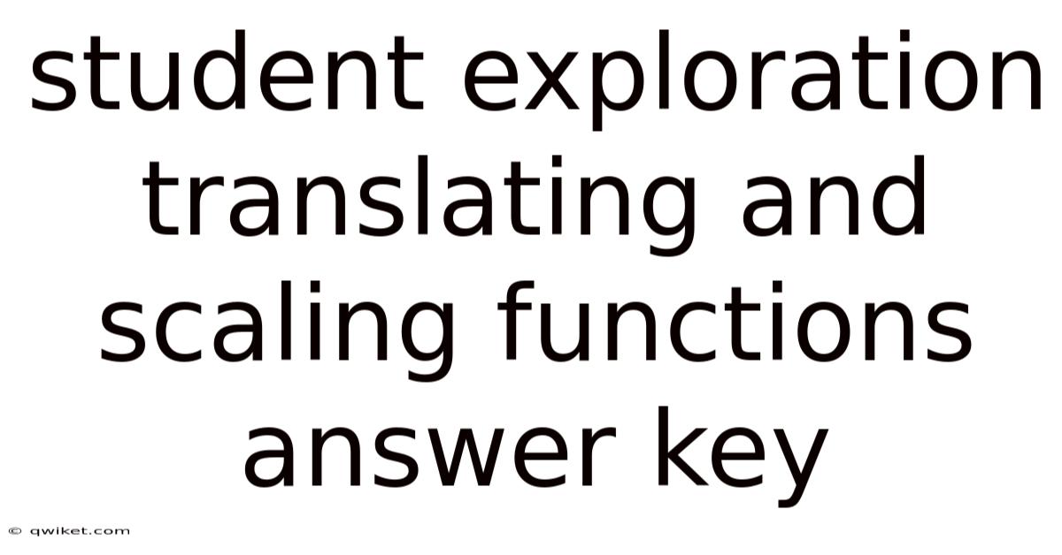 Student Exploration Translating And Scaling Functions Answer Key