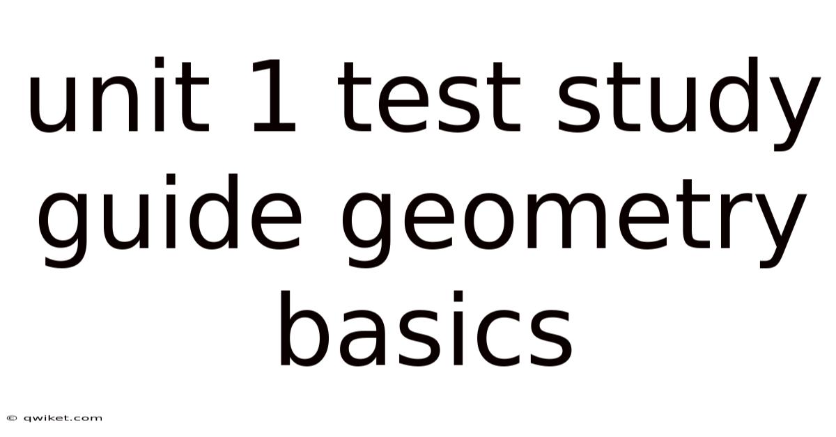 Unit 1 Test Study Guide Geometry Basics