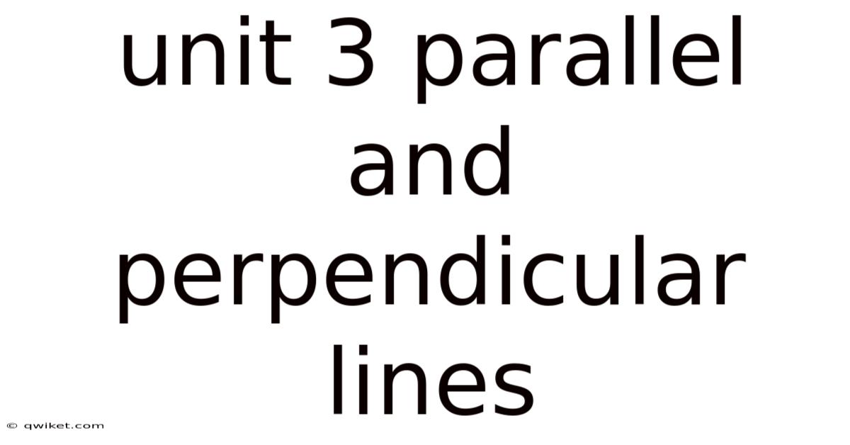 Unit 3 Parallel And Perpendicular Lines