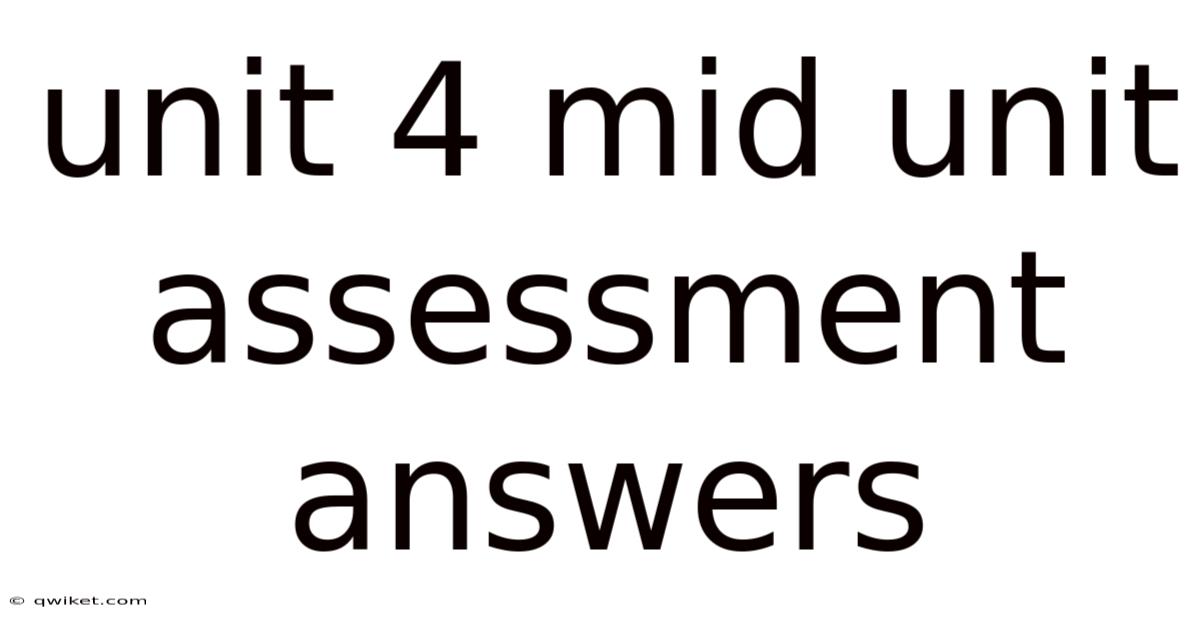 Unit 4 Mid Unit Assessment Answers