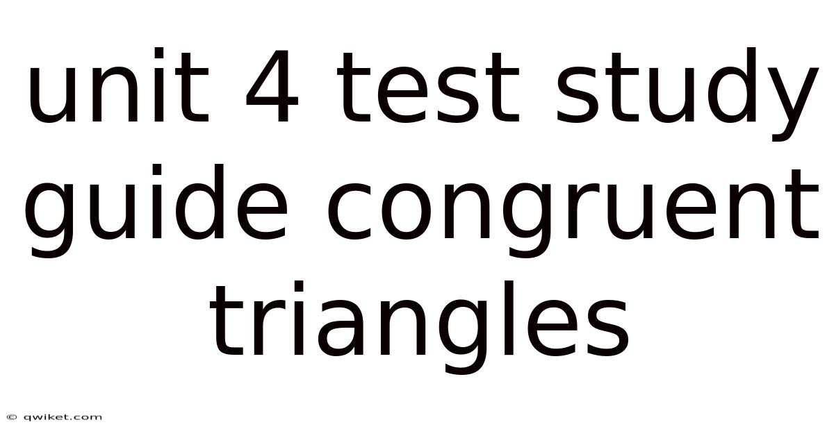 Unit 4 Test Study Guide Congruent Triangles