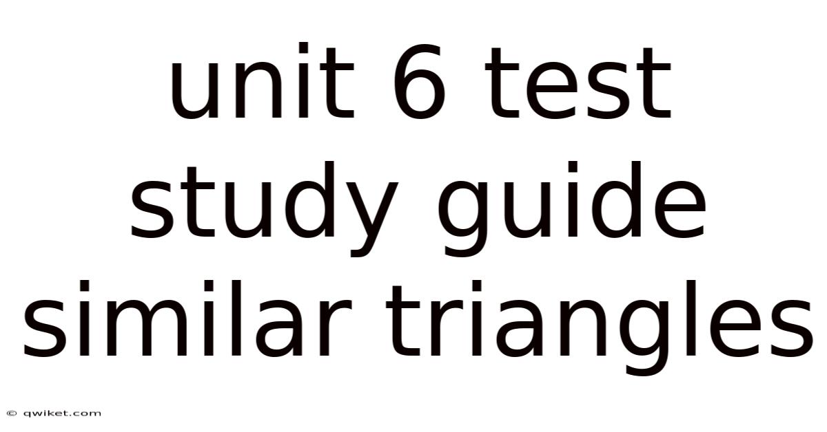 Unit 6 Test Study Guide Similar Triangles