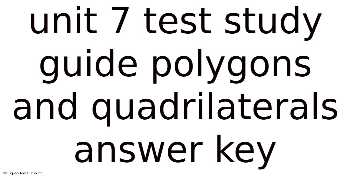 Unit 7 Test Study Guide Polygons And Quadrilaterals Answer Key