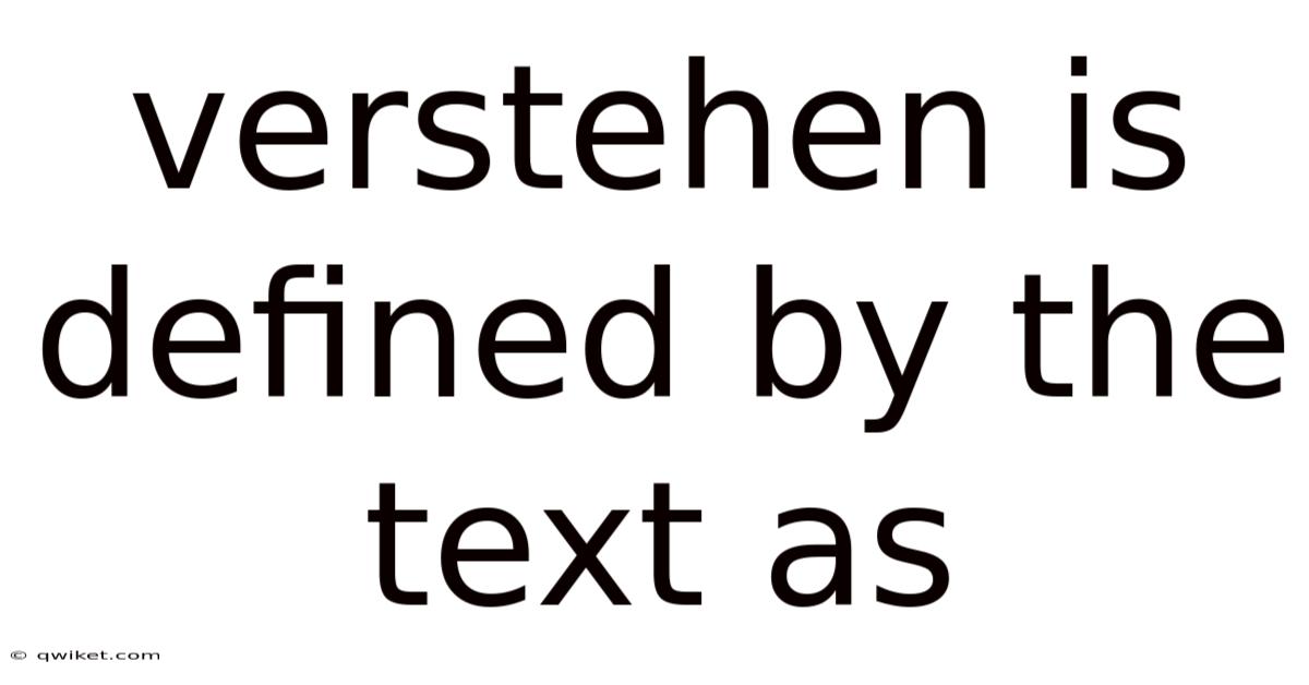 Verstehen Is Defined By The Text As