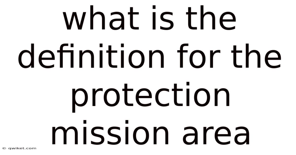 What Is The Definition For The Protection Mission Area