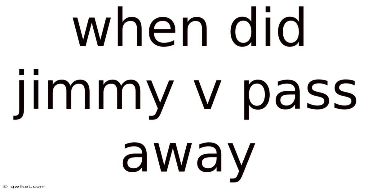 When Did Jimmy V Pass Away