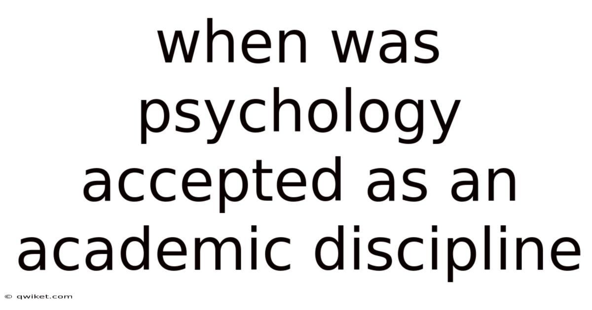 When Was Psychology Accepted As An Academic Discipline