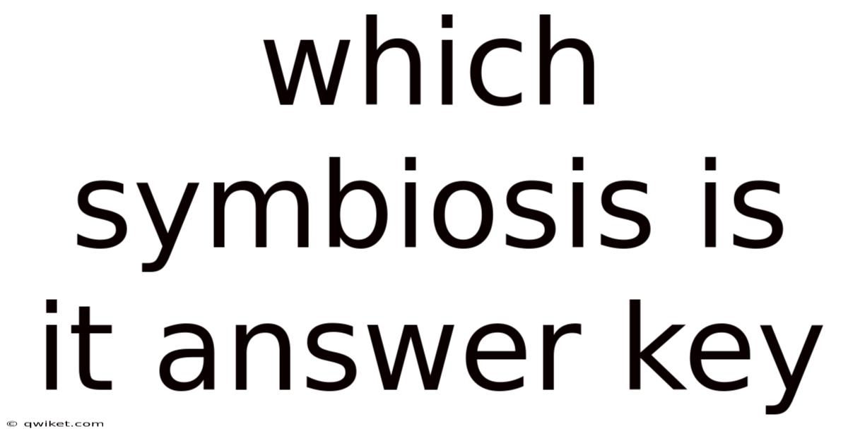 Which Symbiosis Is It Answer Key