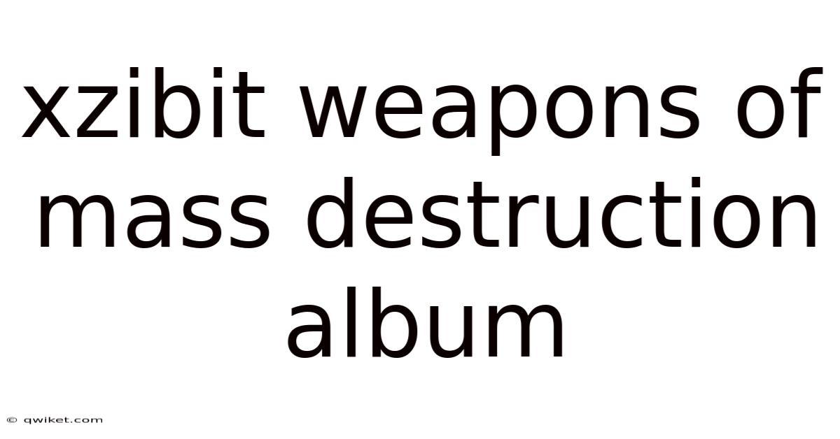 Xzibit Weapons Of Mass Destruction Album